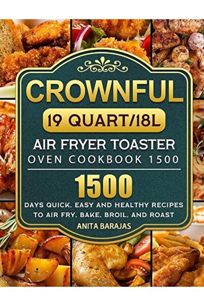 GENERAL كتاب وصفات لمقلاة هوائية وفرن توستر سعة 19 كوارت/18 لتر من CROWNFUL19...