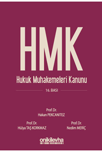 On İki Levha Yayıncılık Hukuk Muhakemeleri Kanunu ve İlgili Mevzuat / Hakan P...