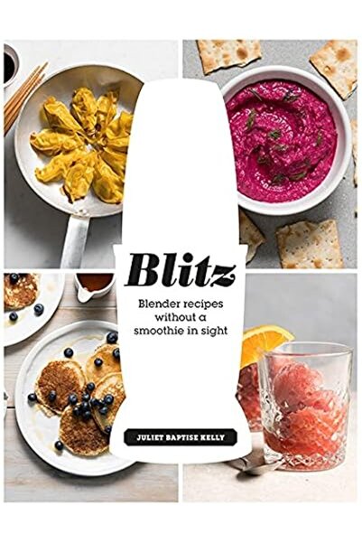 GENERAL Blitz: Blender Recipes Without a Smoothie in Sight