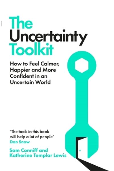 Bluebird The Uncertainty Toolkit: How to Feel Calmer, Happier and More Confid...