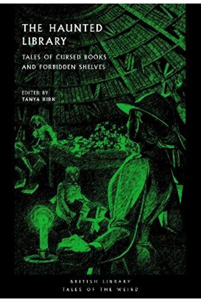 British Library Publishing The Haunted Library: Tales of Cursed Books and For...