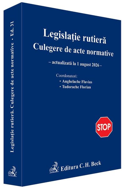 C.H. Beck Legislatie rutiera. Culegere de acte normative Act. 1 August 2026 -...