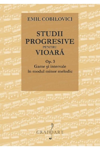 GRAFOART Studii progresive pentru vioara. Op.3 Game si intervale in modul min...