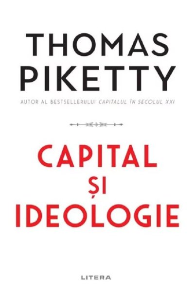 Litera Capital și ideologie - Thomas Piketty