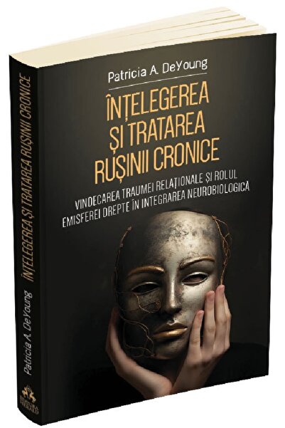 HERALD Intelegerea si tratarea rusinii cronice - Patricia A. DeYoung