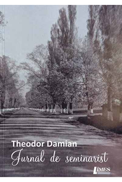 Limes Jurnal de seminarist - Theodor Damian