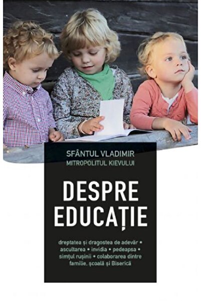 Editura Sophia Despre educatie - Sfantul Vladimir Mitropolitul Kievului