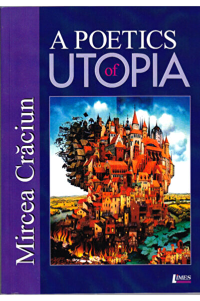 Limes O Poetici a Utopiei - Mircea Craciun