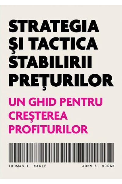 BRANDBUILDERS GRUP Strategia si tactica stabilirii preturilor - Thomas T. Nag...