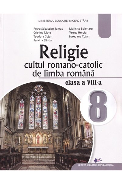 Didactica si Pedagogica Religie. Cultul romano-catolic de limba romana - Clas...