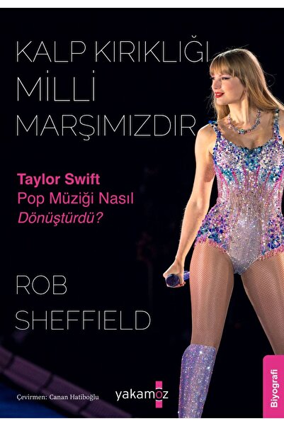 Yakamoz Yayınları Kalp Kırıklığı Milli Marşımızdır - Taylor Swift