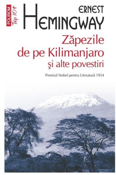 Editura Polirom Zapezile de pe Kilimanjaro si alte povestiri (edit
