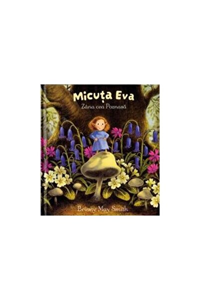 Editura RP Editor Micuta Eva . Zana cea poznasa, Briony May Smith