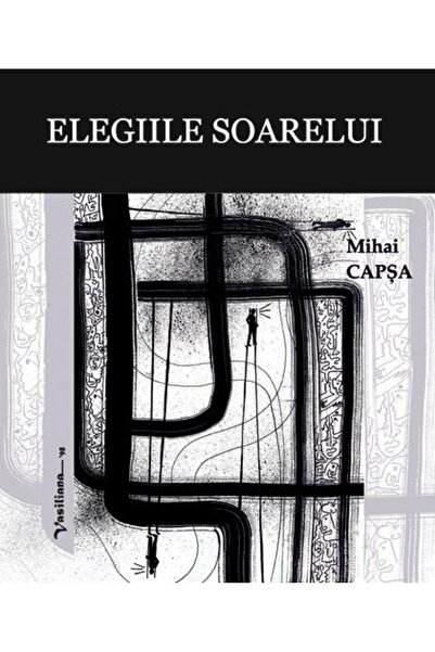 Editura Vasiliana 98 Elegiile soarelui, Mihai Capsa