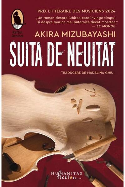 Editura Humanitas Fiction Suita de neuitat, Akira Mizubayashi
