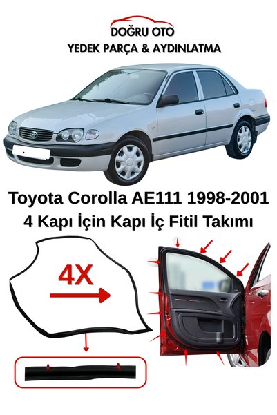 DOĞRU TİCARET AUTO PARTS Toyota Corolla AE111 4 Kapı İçin Kapı İç Fitil Takımı