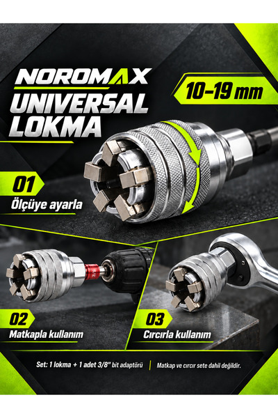 Noromax Universal Akıllı Lokma 10-19 mm – 3/8" Bit Adaptörü Dahil