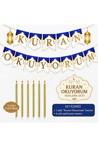 Dizayn Parti Evi Kuran Okuyorum Banner ve 6’lı Gold Pasta Mumu Seti – Kur’an’...