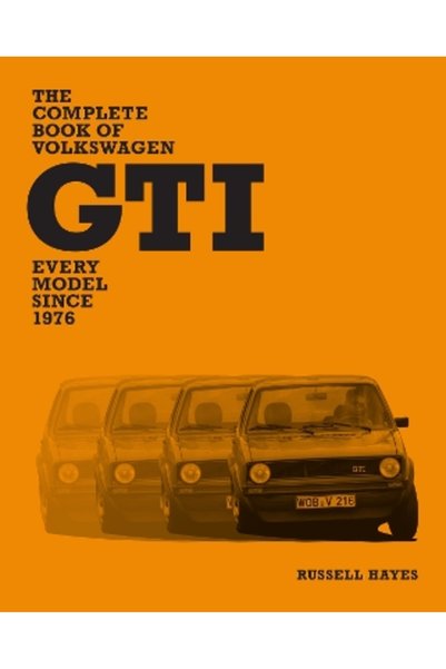 Motorbooks Το Πλήρες Βιβλίο της Volkswagen GTI: Κάθε Μοντέλο από το 1976
