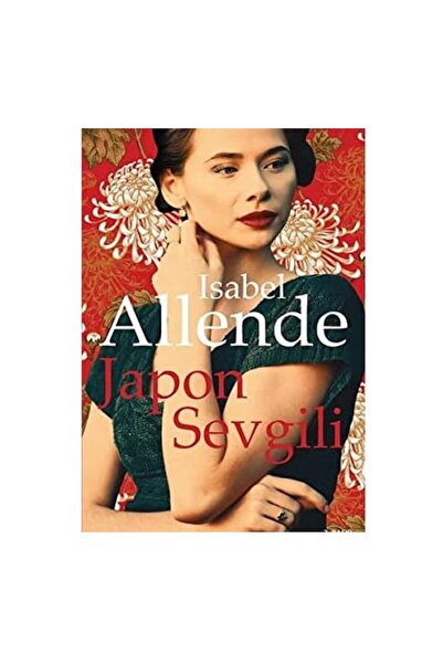 Kişisel Yayınlar Japon Sevgili - Isabel Allende(İLK BASKI 2017)