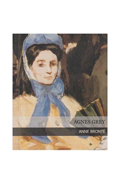 Kişisel Yayınlar Agnes Grey - Anne Bronte (İLK BASKI 2007)