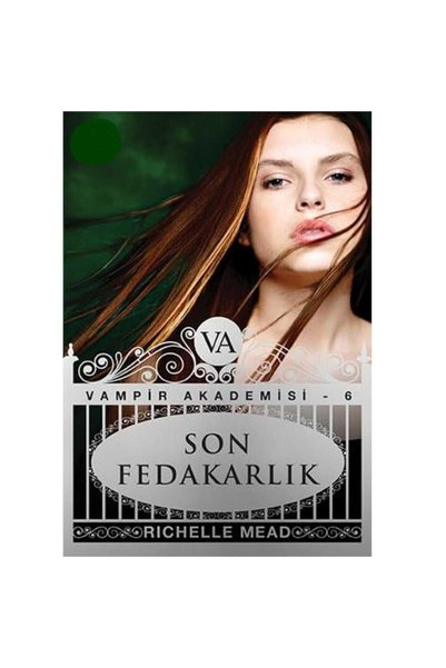 Kişisel Yayınlar Son Fedakarlık; Vampir Akademisi - Richelle Mead