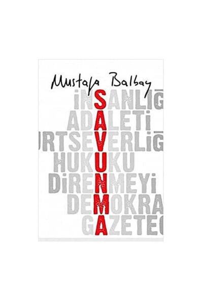 Kişisel Yayınlar Savunma - Mustafa Balbay (İLK BASKI 2013)