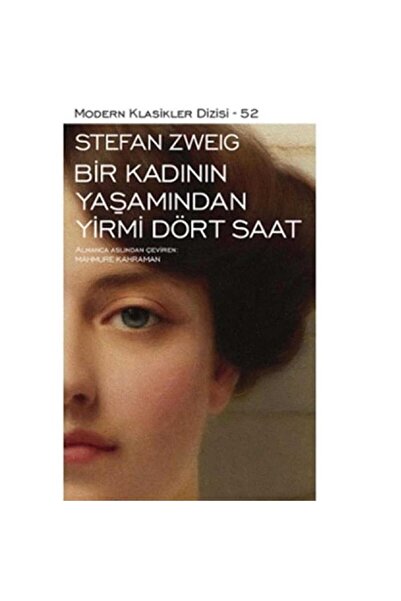 Kişisel Yayınlar Bir Kadının Yaşamından Yirmi Dört Saat - Stefan Zweig
