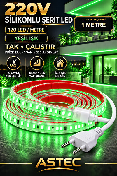 ASTEC Yapışkanlı 1 Metre Yeşil 220V Silikonlu Şerit LED Yüksek Güç Tak Çalışt...