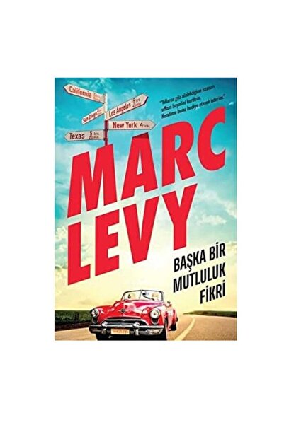 Kişisel Yayınlar Başka Bir Mutluluk Fikri - Marc Levy (İLK BASKI 2018)