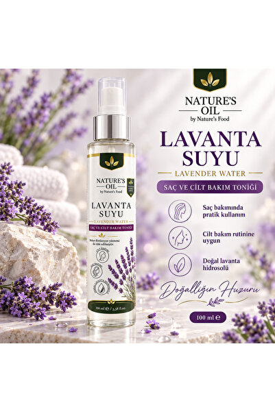 NATURES FOOD Lavanta Suyu 100 ml Doğal Lavanta Hidrosolü – Saç Toniği, Cilt T...