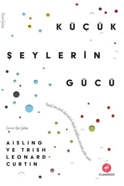Flamingo Yayınları Küçük Şeylerin Gücü