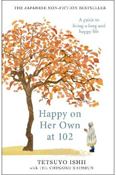 LEAP Happy on Her Own at 102: A guide to living a long and happy life