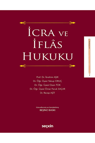 Seçkin Yayıncılık İcra ve İflâs Hukuku Prof. Dr. İbrahim Aşık,Dr. Öğr. Üyesi ...