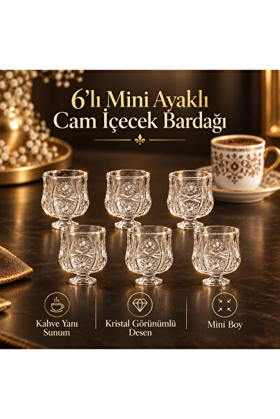 Genel Markalar 6’lı Mini Ayaklı Cam İçecek Bardağı Kristal Görünümlü Kahve Ya...