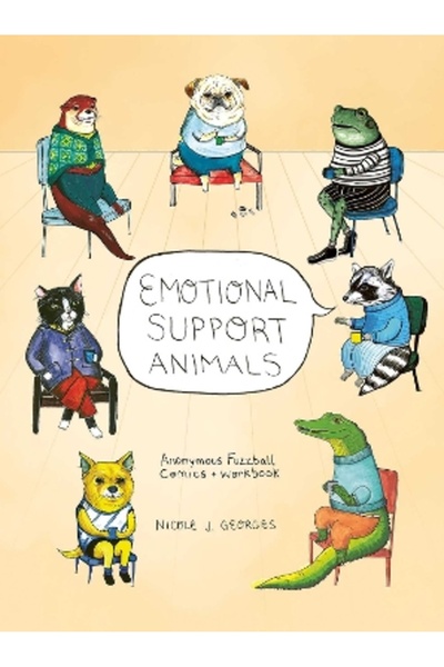 Andrews McMeel Publishing Emotional Support Animals: Anonymous Fuzzball Comic...