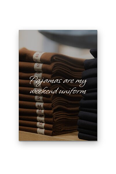OEM Poster Decorativ Pijamalele sunt uniforma mea de weekend, Design Textual,...
