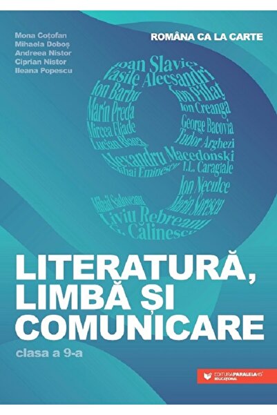 Paralela 45 Romana ca la carte. Literatura, limba si comunicare - Clasa 9 - M...