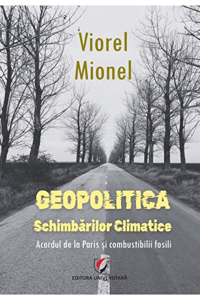 Universitara Geopolitica schimbarilor climatice. Acordul de la Paris si combu...