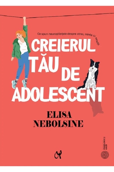 ASOCIATIA DE STIINTE COGNITIVE DIN ROMANIA Creierul tau de adolescent - Elisa...