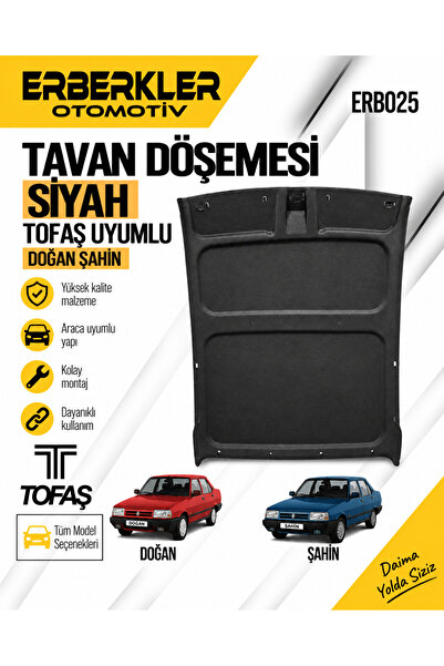 ERBERKLER TOFAŞ DOĞAN ŞAHİN TAVAN DÖŞEMESİ SİYAH