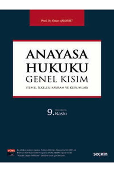 Seçkin Yayıncılık Anayasa Hukuku: Genel Kısım (Temel İlkeler, Kavram ve Kurum...