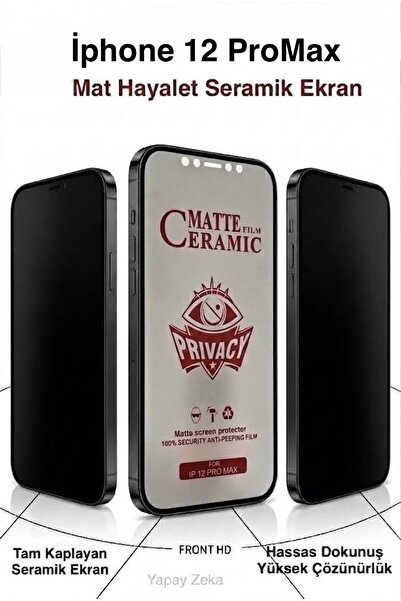 İtarz İphone 12 ProMax ile Uyumlu Mat Hayalet Seramik Ekran Koruyucu Privacy ...
