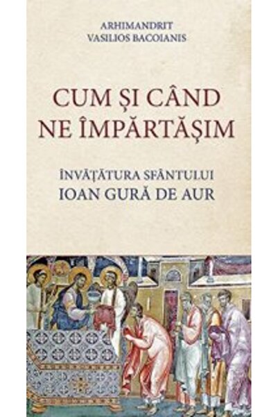 EDITURA DE SUFLET Cum si cand ne impartasim - Vasilios Bacoianis