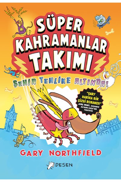 Desen Yayınları Süper Kahramanlar Takımı - Şehir Tehlike Altında!