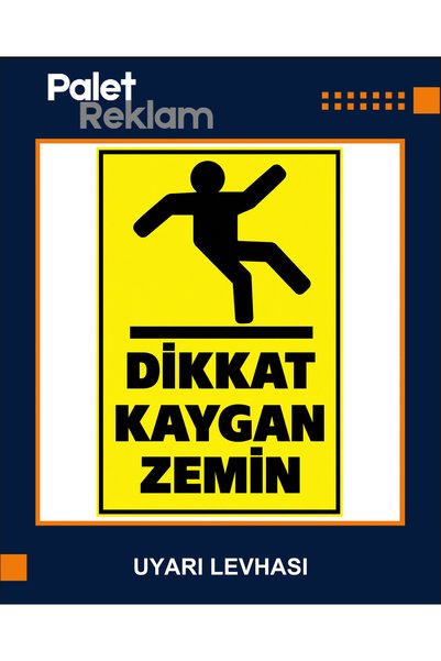 Dikkat Kaygan Zemin Dekota Uyarı Levhası 35x50 cm