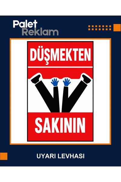 Düşmekten Sakının Dekota Uyarı Levhası 50x70 cm