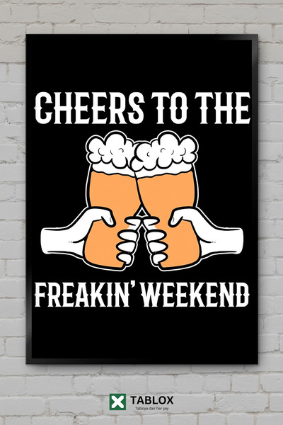 tablomaxtbx Freakin Weekend Party Χιουμοριστική Αφίσα Τέχνης με Κορνίζα Διακο...