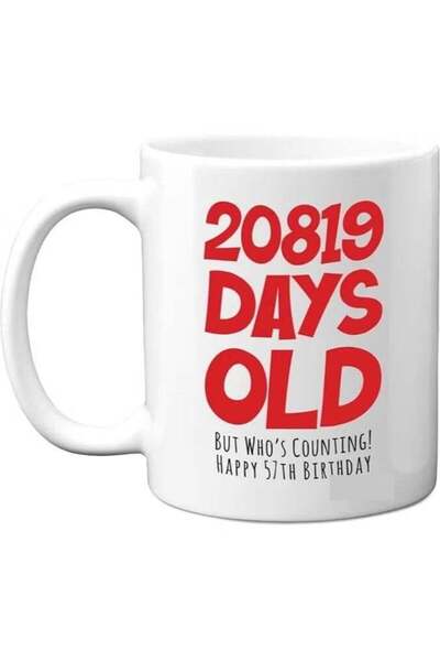 Generic 57th Birthday Mug Gift for Men Women Him Her - 20819 Days Old - Funny...