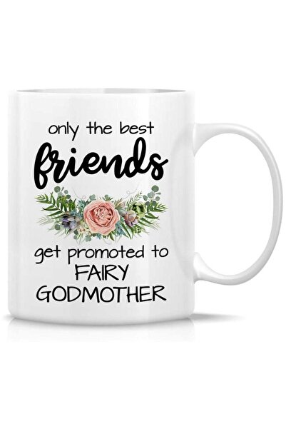 Generic Only The Best Friends Promoted to Fairy Godmother 11 Oz Ceramic Tea C...